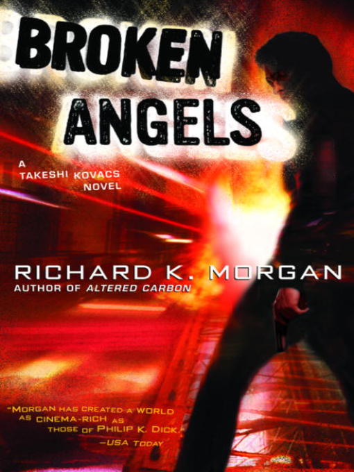 Title details for Broken Angels by Richard K. Morgan - Wait list